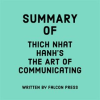 Summary_of_Thich_Nhat_Hanh_s_The_Art_of_Communicating