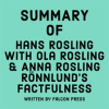 Summary_of_Hans_Rosling_with_Ola_Rosling_and_Anna_Rosling_R__nnlund_s_Factfulness