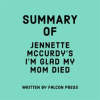 Summary_of_Jennette_McCurdy_s_I_m_Glad_My_Mom_Died