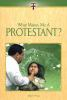 What_makes_me_a_Protestant_