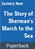The_story_of_Sherman_s_march_to_the_sea