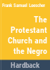 The_Protestant_church_and_the_Negro